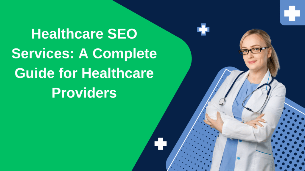Healthcare SEO Services Guide