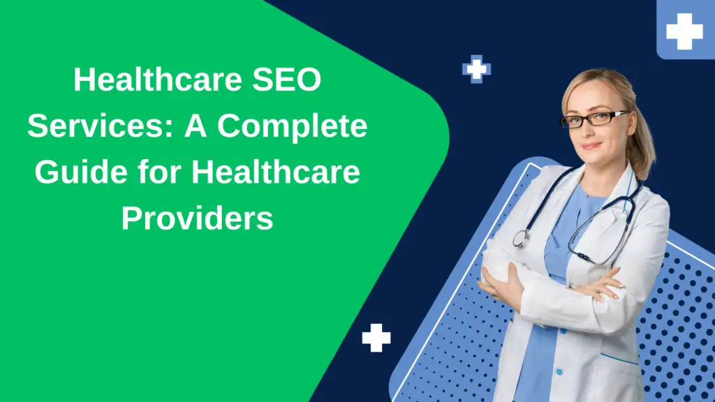 Healthcare SEO Services Guide