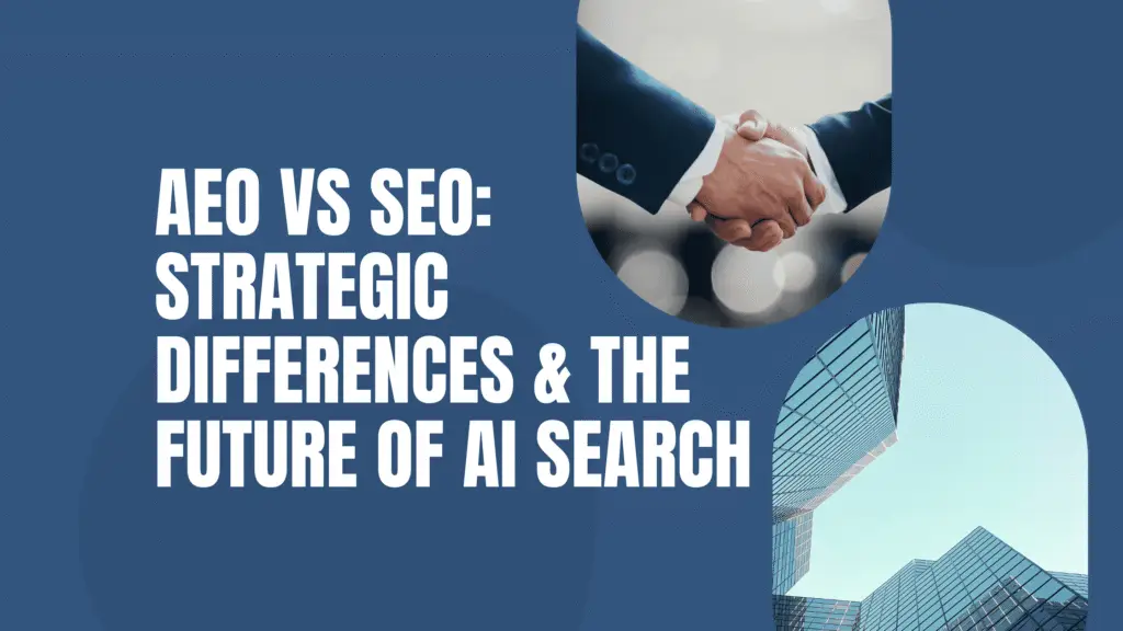 AEO vs SEO: Strategic Differences & the Future of AI Search