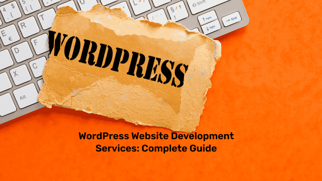 WordPress Website Development Services Complete Guide