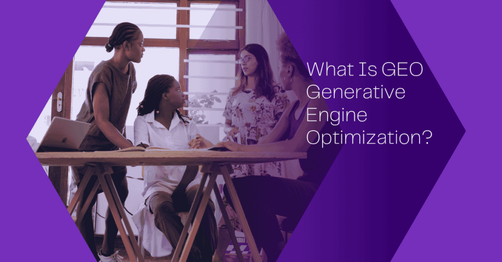 What Is GEO Generative Engine Optimization?