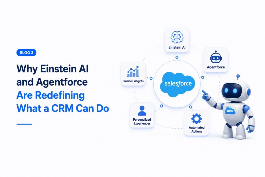 Why Einstein AI and Agentforce Are Redefining What a CRM Can Do