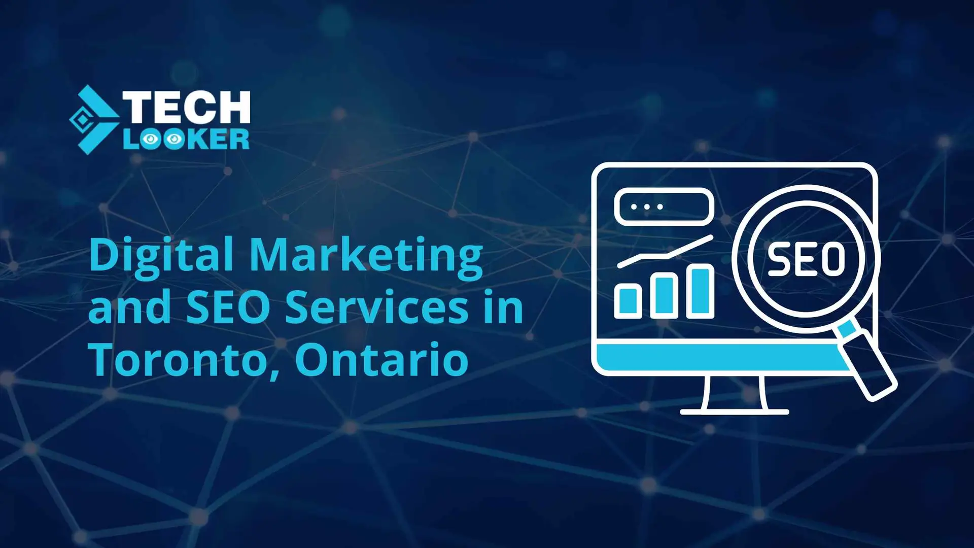 Digital Marketing and SEO Services in Toronto, Ontario | Techlooker